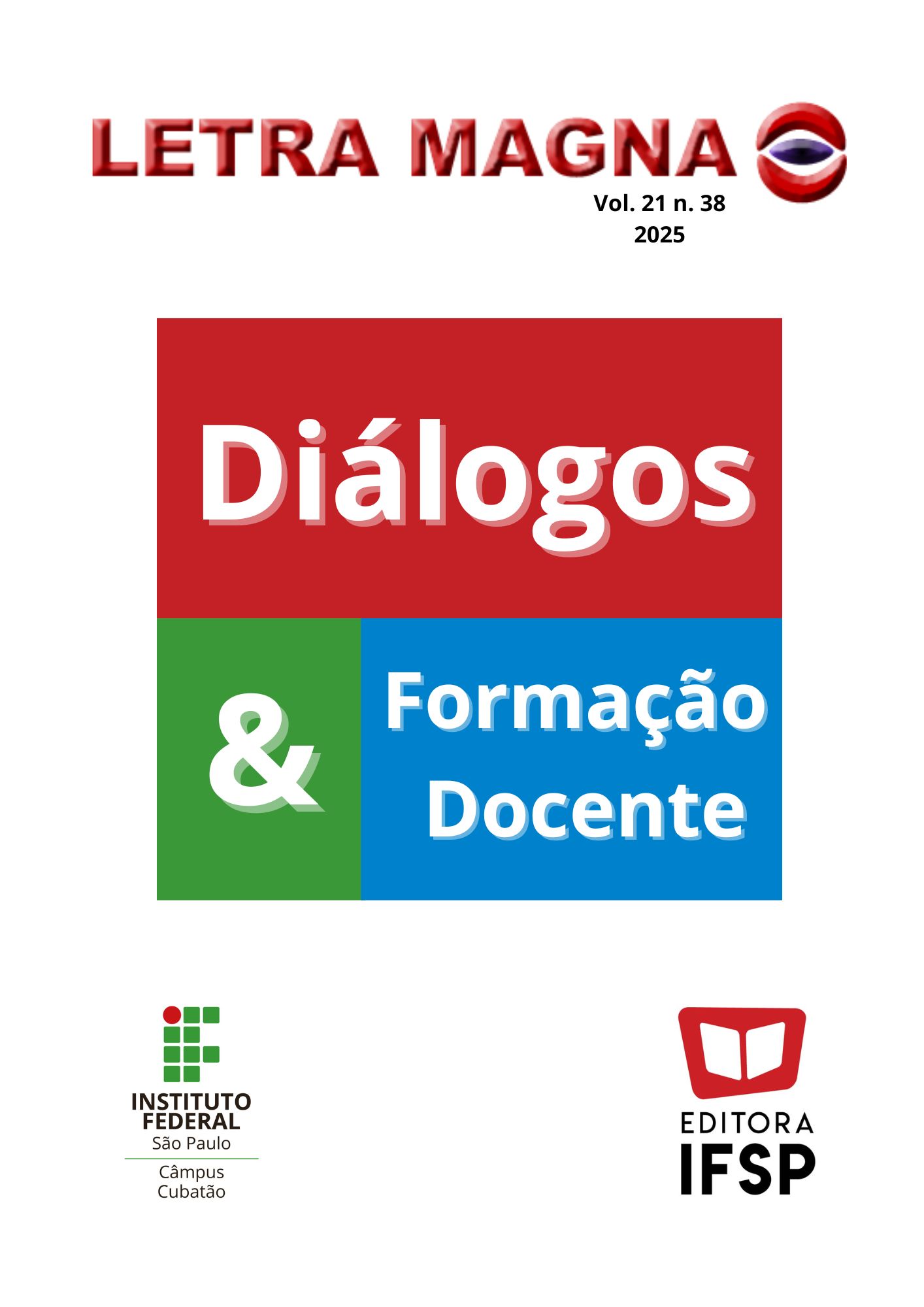 Capa da revista Letra Magna, volume 21, número 38, de 2025. No topo, o título “Letra Magna” em vermelho. Ao centro, um bloco colorido com o texto “Diálogos & Formação Docente”: “Diálogos” em branco sobre fundo vermelho; o símbolo “&” em branco sobre fundo verde; e “Formação Docente” em branco sobre fundo azul. Na parte inferior, os logotipos do Instituto Federal de São Paulo – Campus Cubatão e da Editora IFSP.